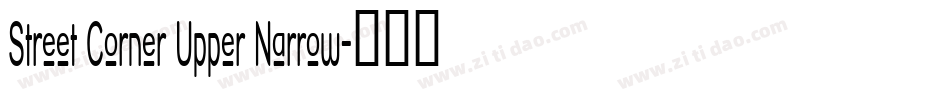 Street Corner Upper Narrow字体转换